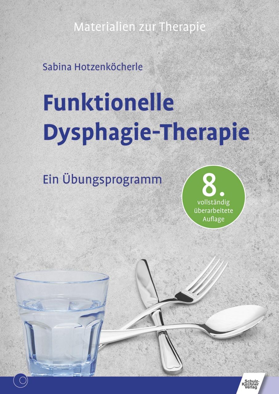 Funktionelle Dysphagie-Therapie Ein Übungsprogramm