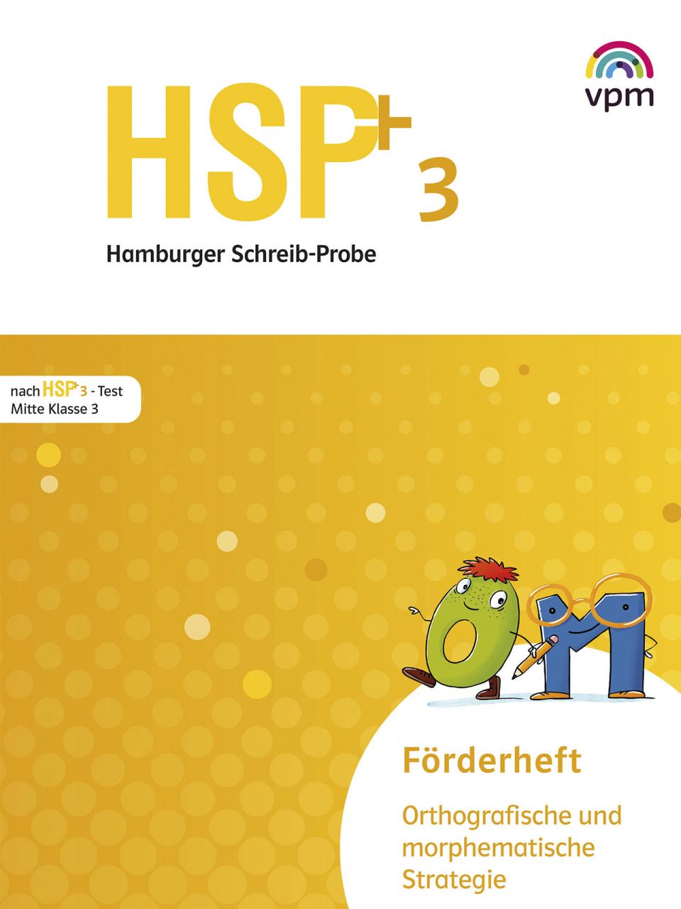 HSP - Fördern 3 -  Orthografische und morphematische Strategie