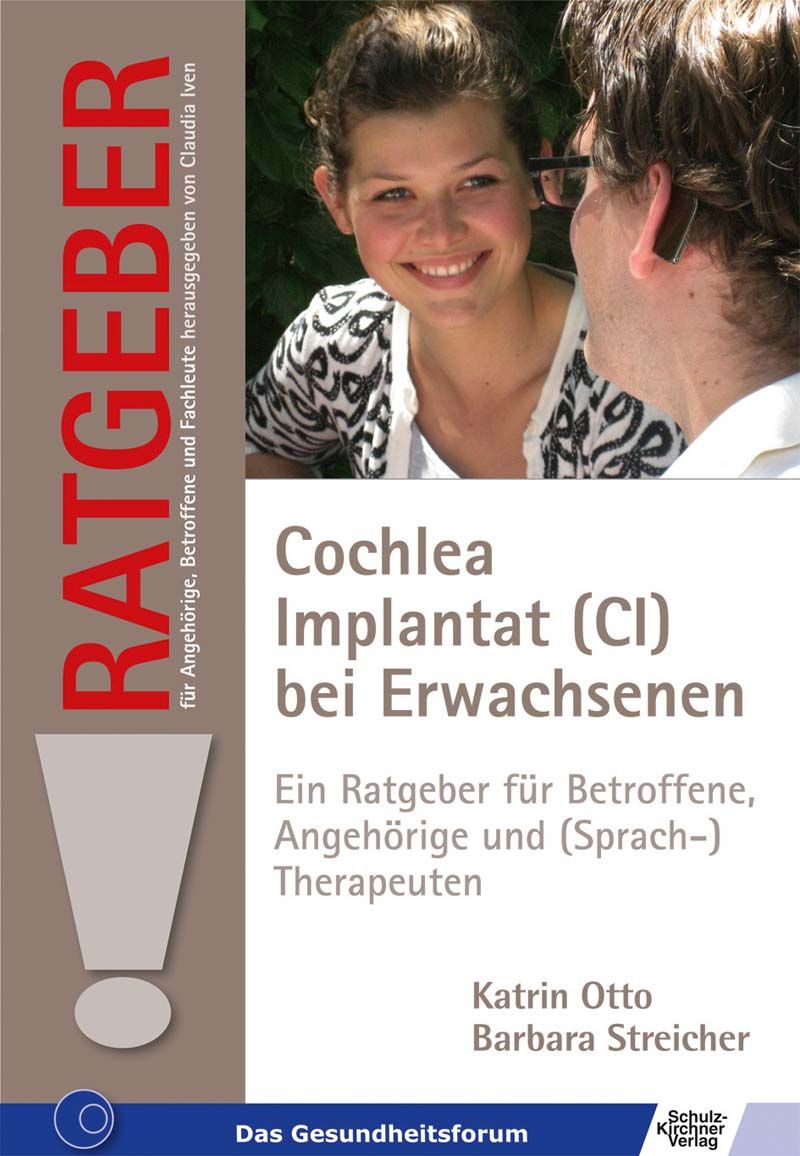 Cochlea Implantat (CI) bei Erwachsenen