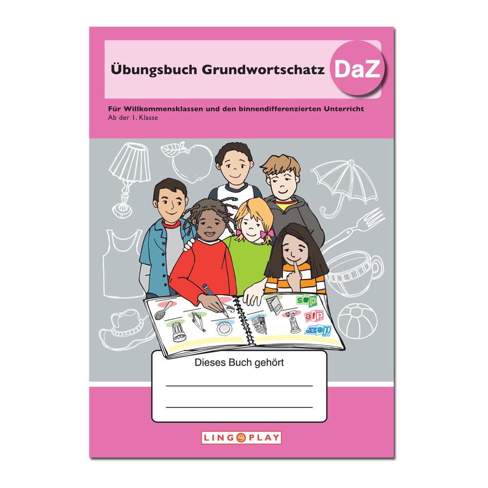 Übungsbuch Grundwortschatz - für den DaZ-Unterricht