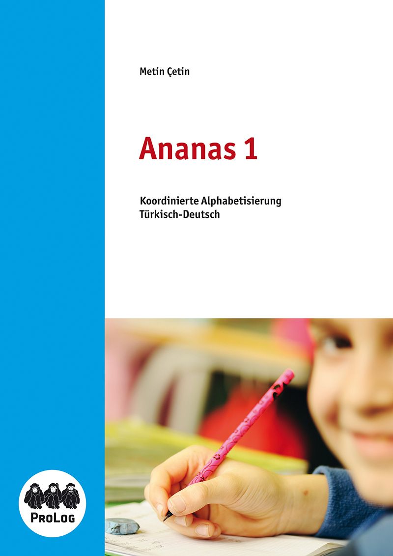 Ananas 1 - Lesen durch Schreiben - Schülerarbeitsheft